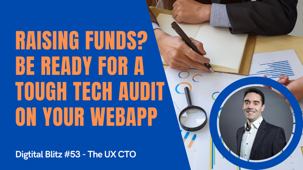 Raising funds for your web app? Get ready for a tough tech audit!